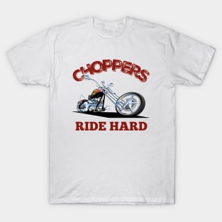 Choppers Ride Hard T-Shirt